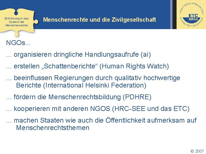 Einführung in das System der Menschenrechte und die Zivilgesellschaft NGOs. . . organisieren dringliche