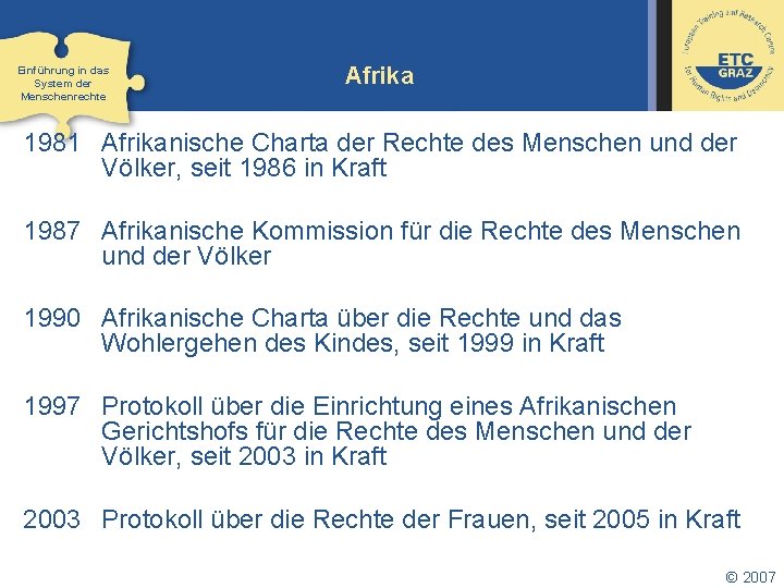 Einführung in das System der Menschenrechte Afrika 1981 Afrikanische Charta der Rechte des Menschen