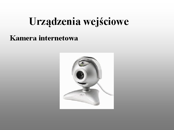 Urządzenia wejściowe Kamera internetowa 