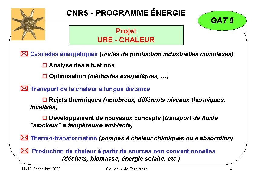 CNRS - PROGRAMME ÉNERGIE GAT 9 Projet URE - CHALEUR Cascades énergétiques (unités de