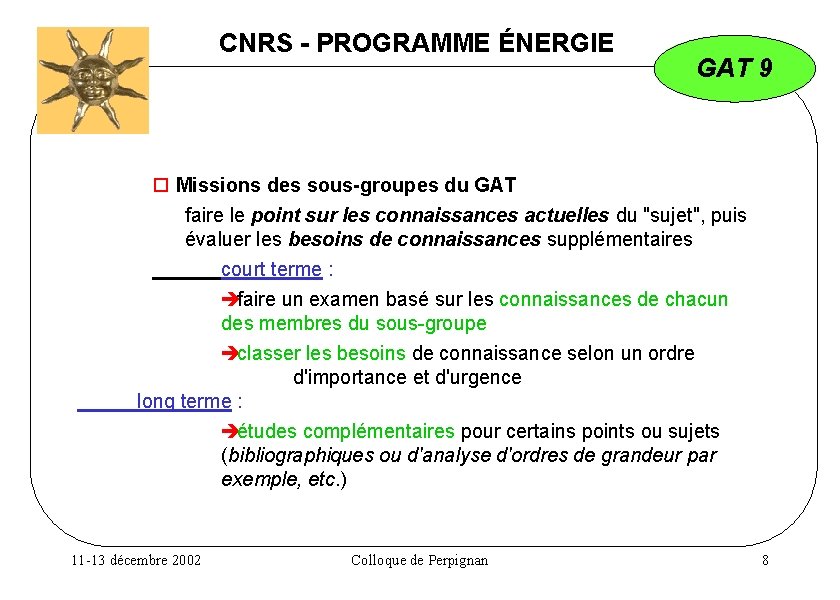 CNRS - PROGRAMME ÉNERGIE GAT 9 Missions des sous-groupes du GAT faire le point