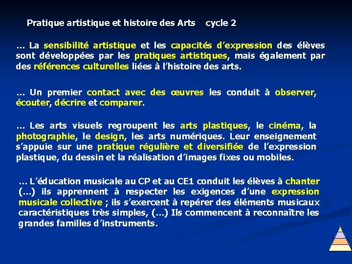 Pratique artistique et histoire des Arts cycle 2 … La sensibilité artistique et les