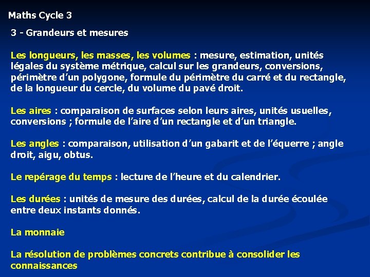 Maths Cycle 3 3 - Grandeurs et mesures Les longueurs, les masses, les volumes