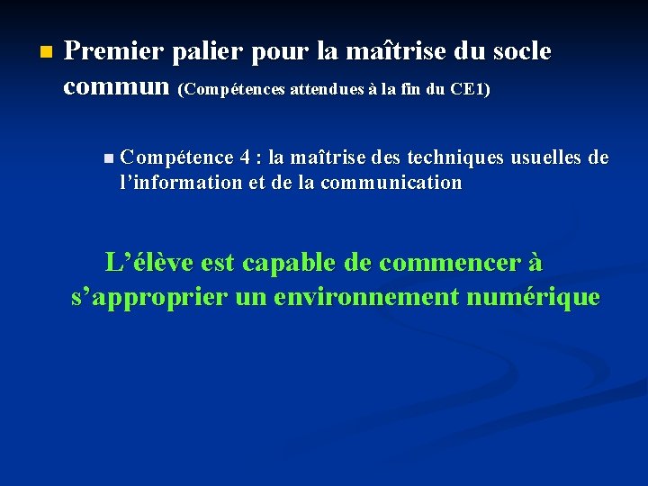 n Premier palier pour la maîtrise du socle commun (Compétences attendues à la fin