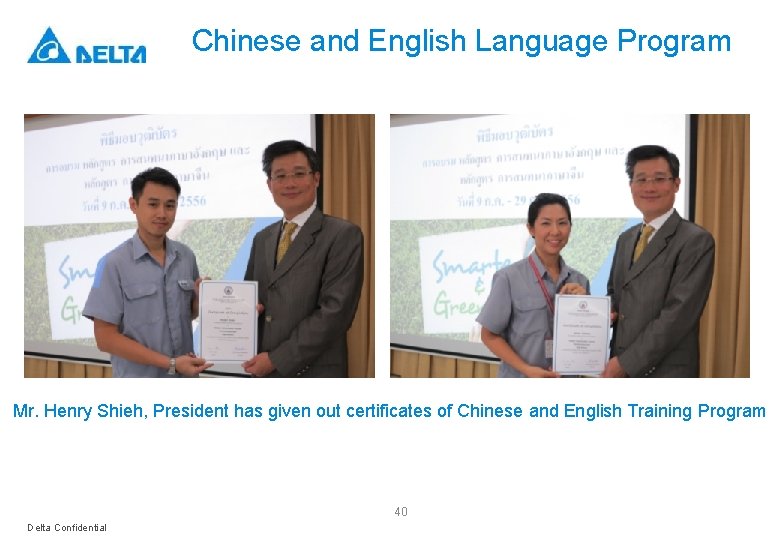 Chinese and English Language Program Mr. Henry Shieh, President has given out certificates of