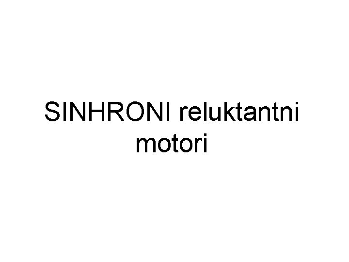 SINHRONI reluktantni motori 