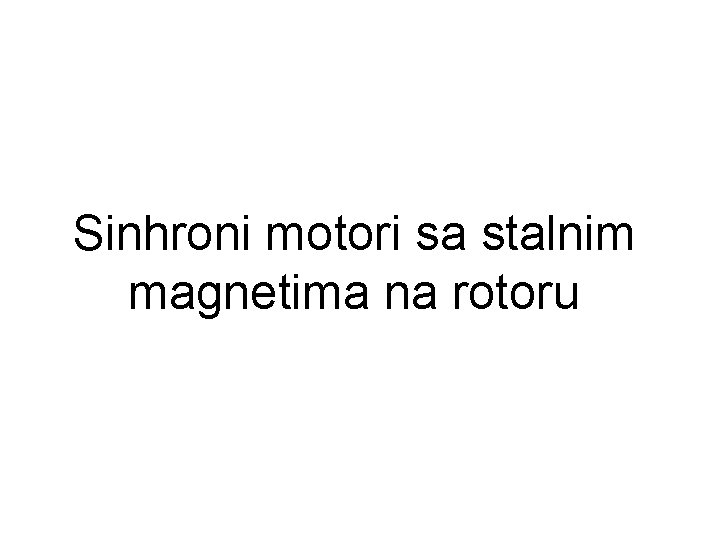 Sinhroni motori sa stalnim magnetima na rotoru 