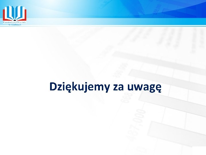 Dziękujemy za uwagę 