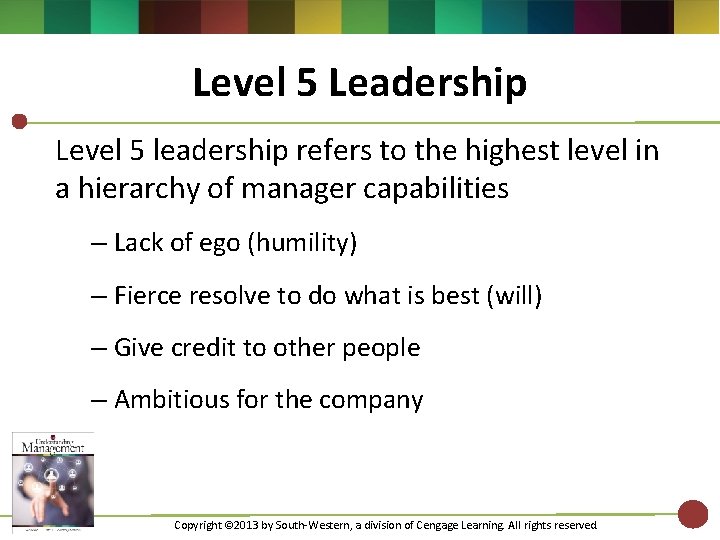 Level 5 Leadership Level 5 leadership refers to the highest level in a hierarchy