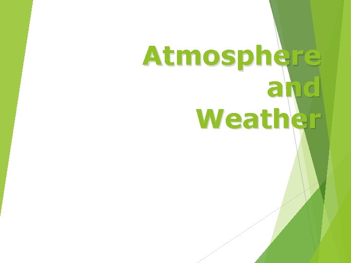 Atmosphere and Weather 