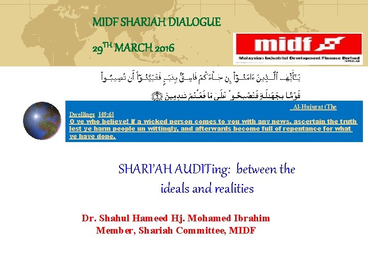 MIDF SHARIAH DIALOGUE 29 TH MARCH 2016 · Al-Hujurat (The Dwellings) [49: 6] O