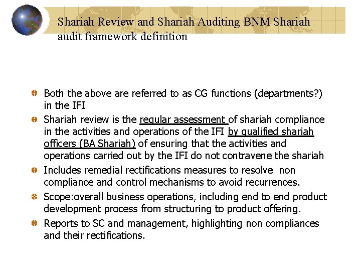 Shariah Review and Shariah Auditing BNM Shariah audit framework definition Both the above are