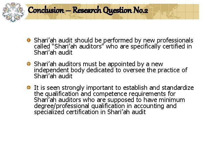 Conclusion – Research Question No. 2 Shari’ah audit should be performed by new professionals