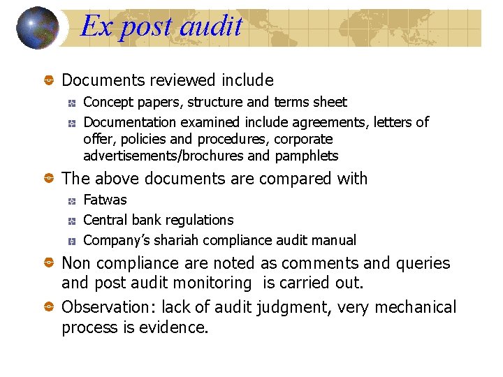Ex post audit Documents reviewed include Concept papers, structure and terms sheet Documentation examined