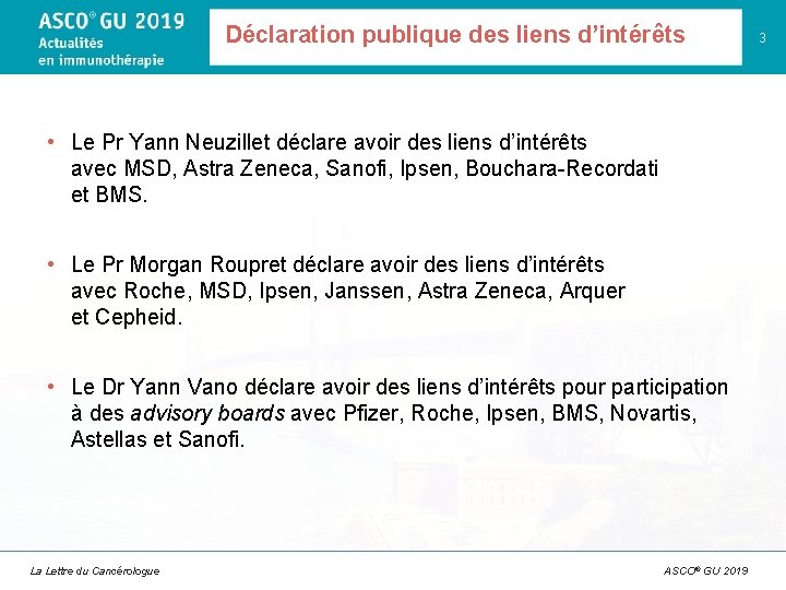 Déclaration publique des liens d’intérêts • Le Pr Yann Neuzillet déclare avoir des liens