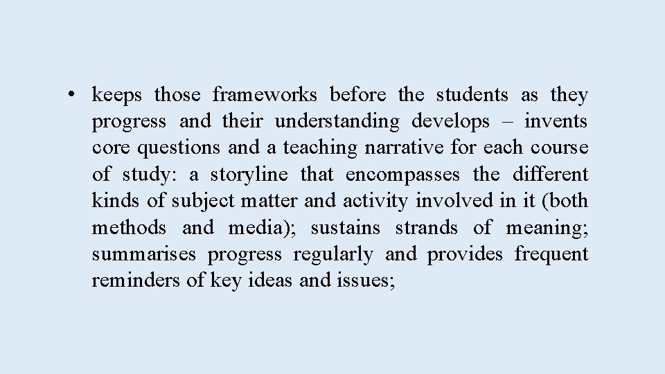  • keeps those frameworks before the students as they progress and their understanding