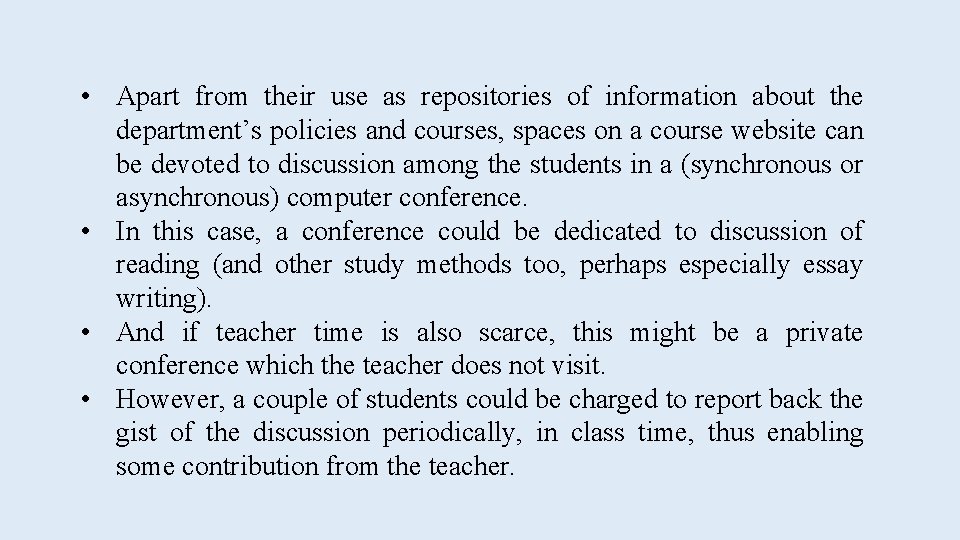  • Apart from their use as repositories of information about the department’s policies