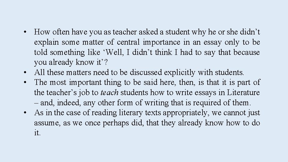  • How often have you as teacher asked a student why he or