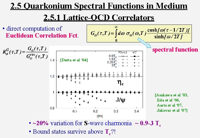 2. 5 Quarkonium Spectral Functions in Medium 2. 5. 1 Lattice-QCD Correlators • direct