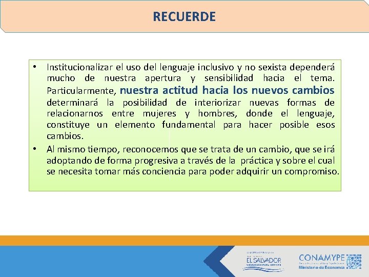 RECUERDE • Institucionalizar el uso del lenguaje inclusivo y no sexista dependerá mucho de