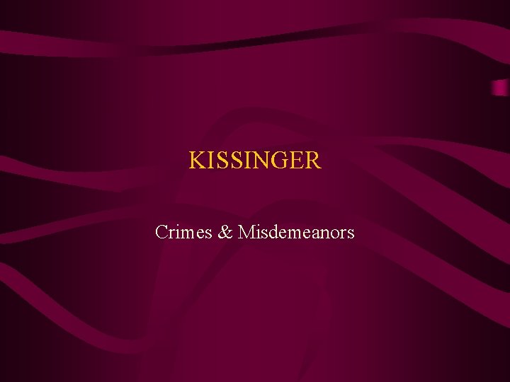 KISSINGER Crimes & Misdemeanors 