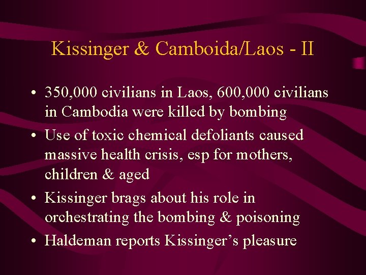 Kissinger & Camboida/Laos - II • 350, 000 civilians in Laos, 600, 000 civilians