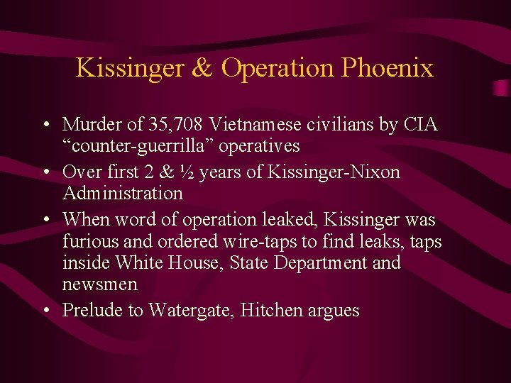 Kissinger & Operation Phoenix • Murder of 35, 708 Vietnamese civilians by CIA “counter-guerrilla”