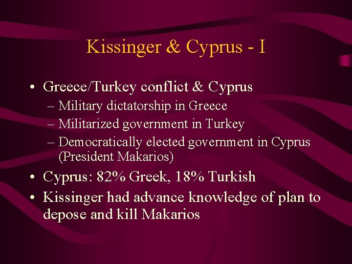 Kissinger & Cyprus - I • Greece/Turkey conflict & Cyprus – Military dictatorship in