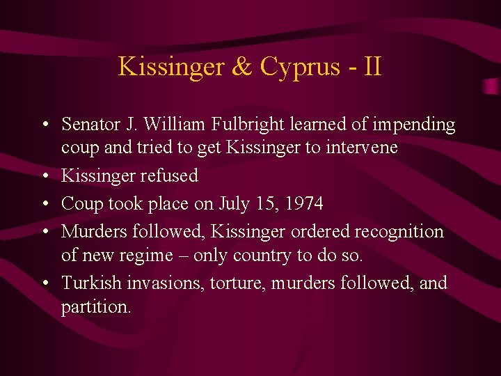 Kissinger & Cyprus - II • Senator J. William Fulbright learned of impending coup