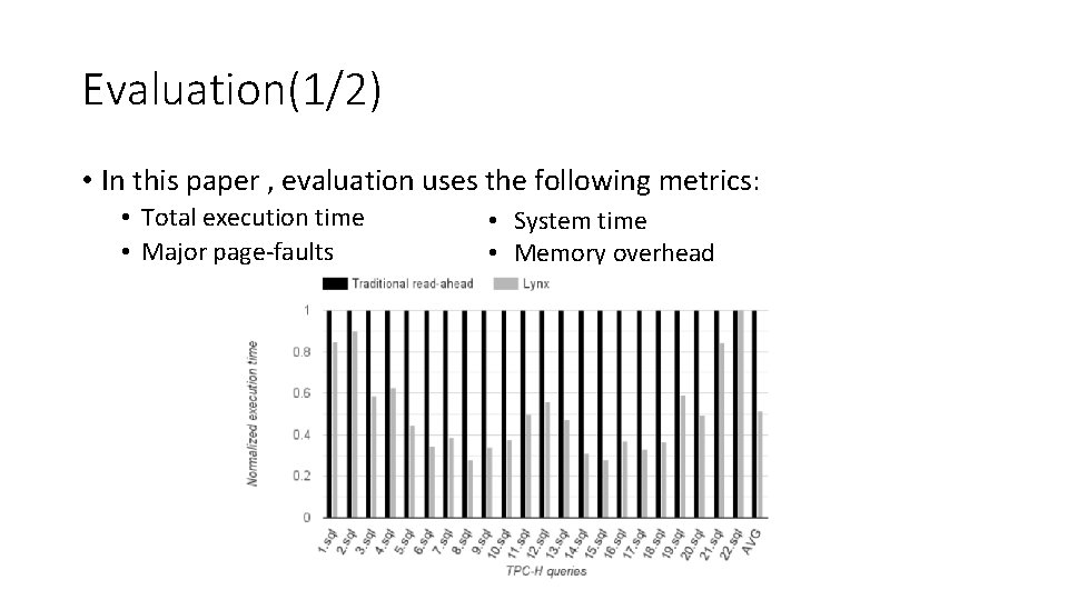 Evaluation(1/2) • In this paper , evaluation uses the following metrics: • Total execution