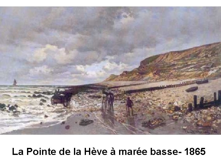 La Pointe de la Hève à marée basse- 1865 