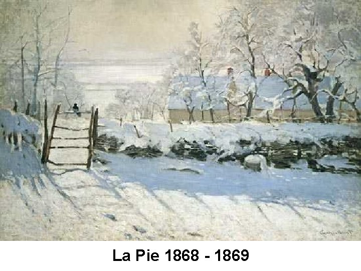 La Pie 1868 - 1869 