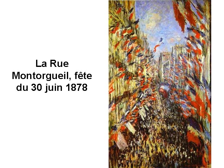 La Rue Montorgueil, fête du 30 juin 1878 