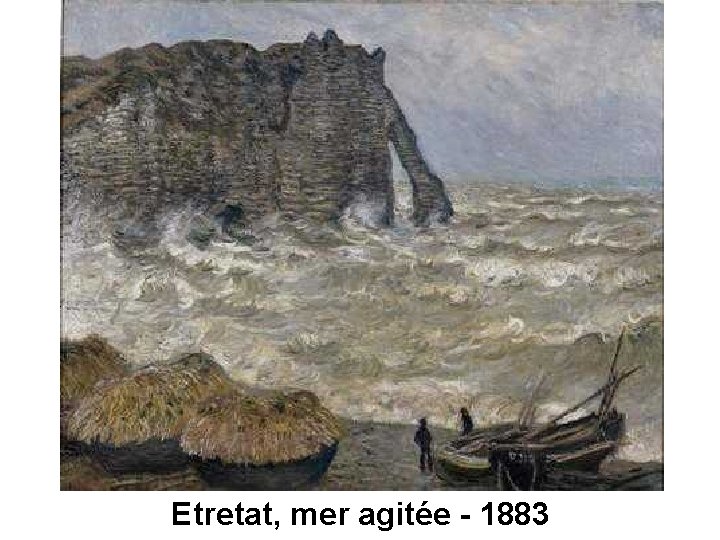 Etretat, mer agitée - 1883 