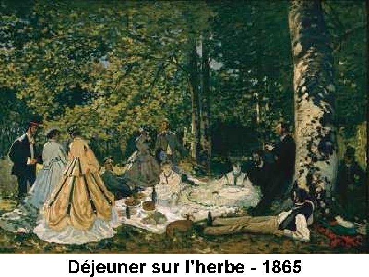 Déjeuner sur l’herbe - 1865 