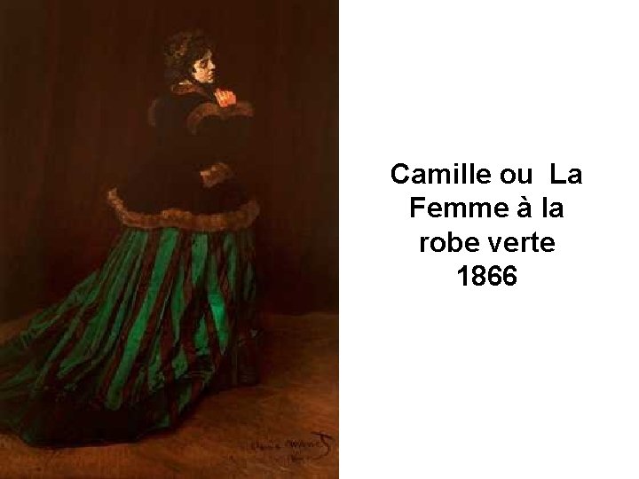 Camille ou La Femme à la robe verte 1866 