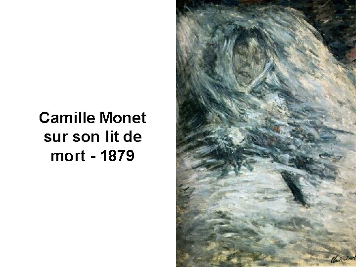 Camille Monet sur son lit de mort - 1879 