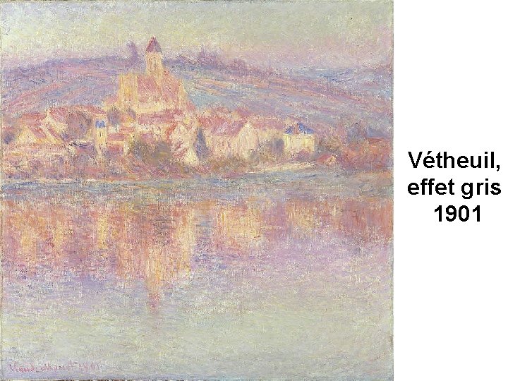 Vétheuil, effet gris 1901 