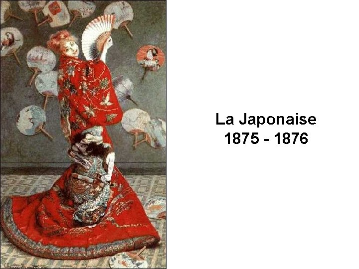 La Japonaise 1875 - 1876 