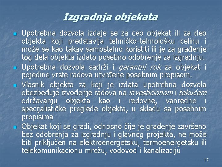 Izgradnja objekata n n Upotrebna dozvola izdaje se za ceo objekat ili za deo