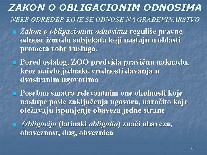 ZAKON O OBLIGACIONIM ODNOSIMA NEKE ODREDBE KOJE SE ODNOSE NA GRAĐEVINARSTVO n Zakon o