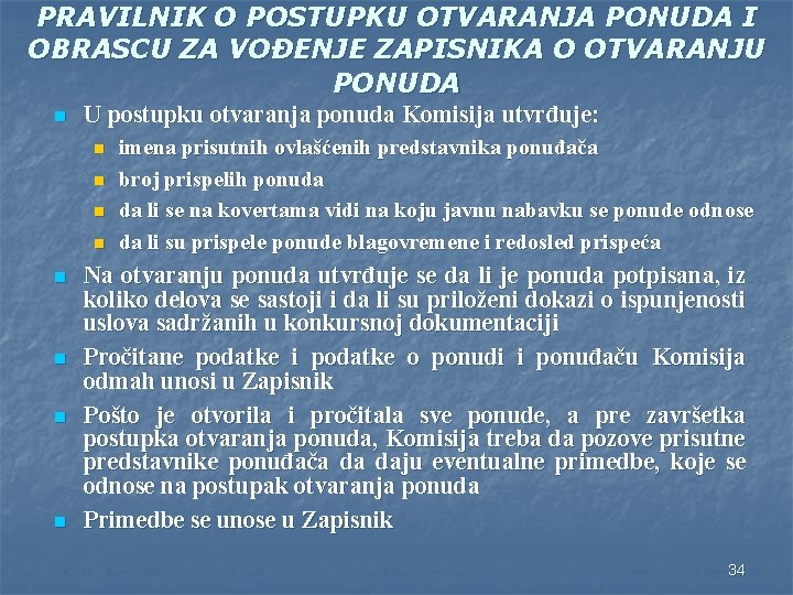 PRAVILNIK O POSTUPKU OTVARANJA PONUDA I OBRASCU ZA VOĐENJE ZAPISNIKA O OTVARANJU PONUDA n