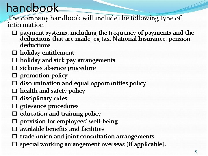 handbook The company handbook will include the following type of information: � payment systems,