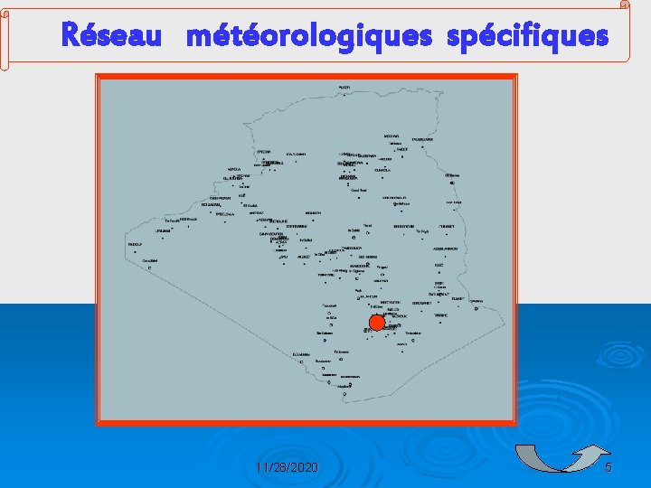 Réseau météorologiques spécifiques 11/28/2020 5 