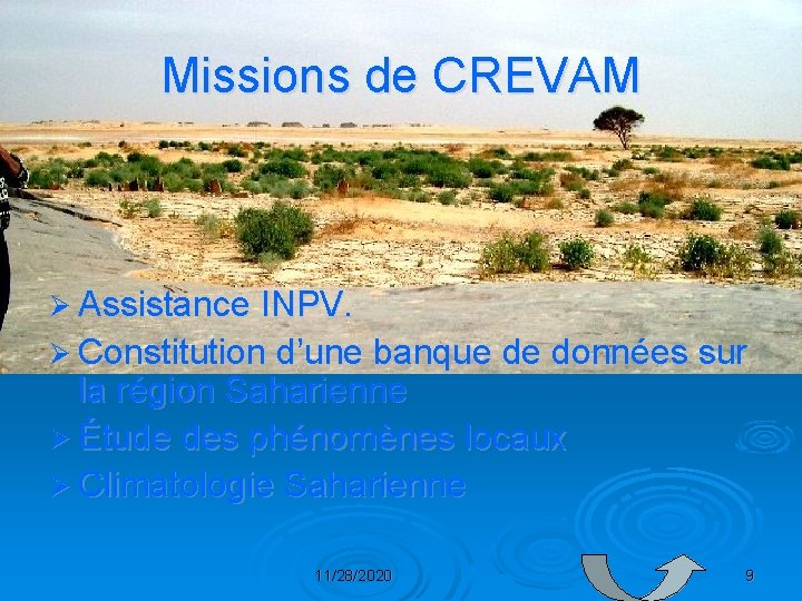 Missions de CREVAM Ø Assistance INPV. Ø Constitution d’une banque de données sur la