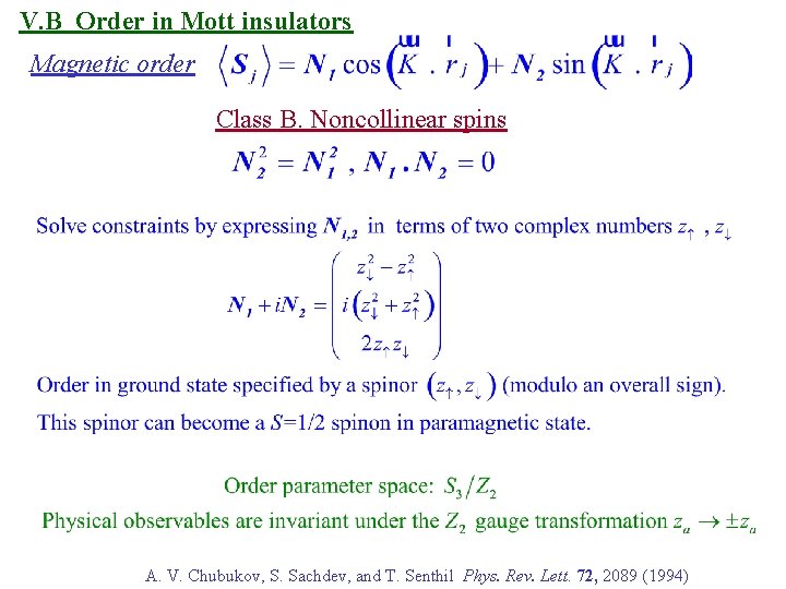 V. B Order in Mott insulators Magnetic order Class B. Noncollinear spins A. V.