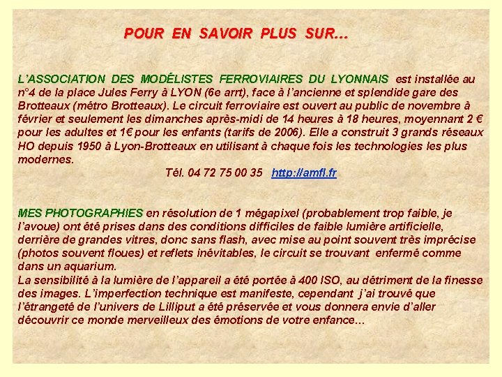 POUR EN SAVOIR PLUS SUR… L’ASSOCIATION DES MODÉLISTES FERROVIAIRES DU LYONNAIS est installée au