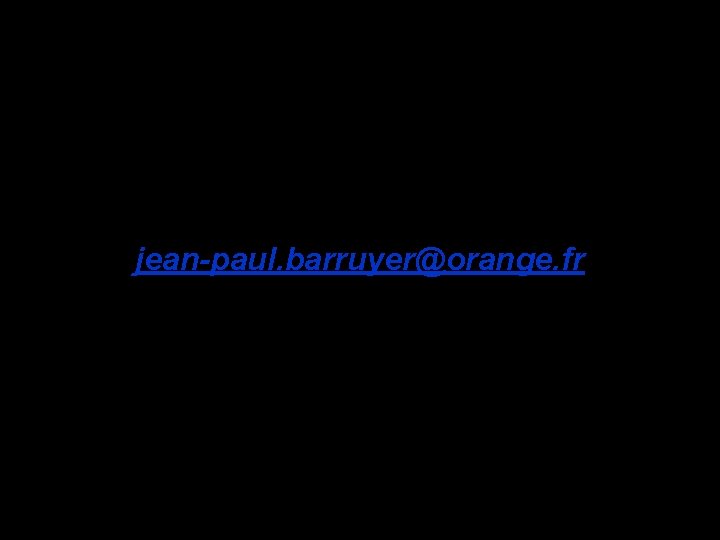 jean-paul. barruyer@orange. fr 