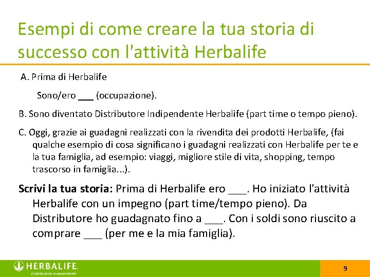 Esempi di come creare la tua storia di successo con l'attività Herbalife A. Prima