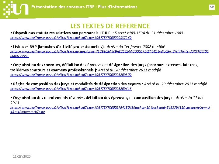 Présentation des concours ITRF : Plus d’informations LES TEXTES DE REFERENCE § Dispositions statutaires